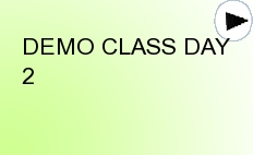 DEMO CLASS DAY 2