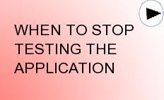 INTERVIEW-WHEN TO STOP TESTING THE APPLICATION